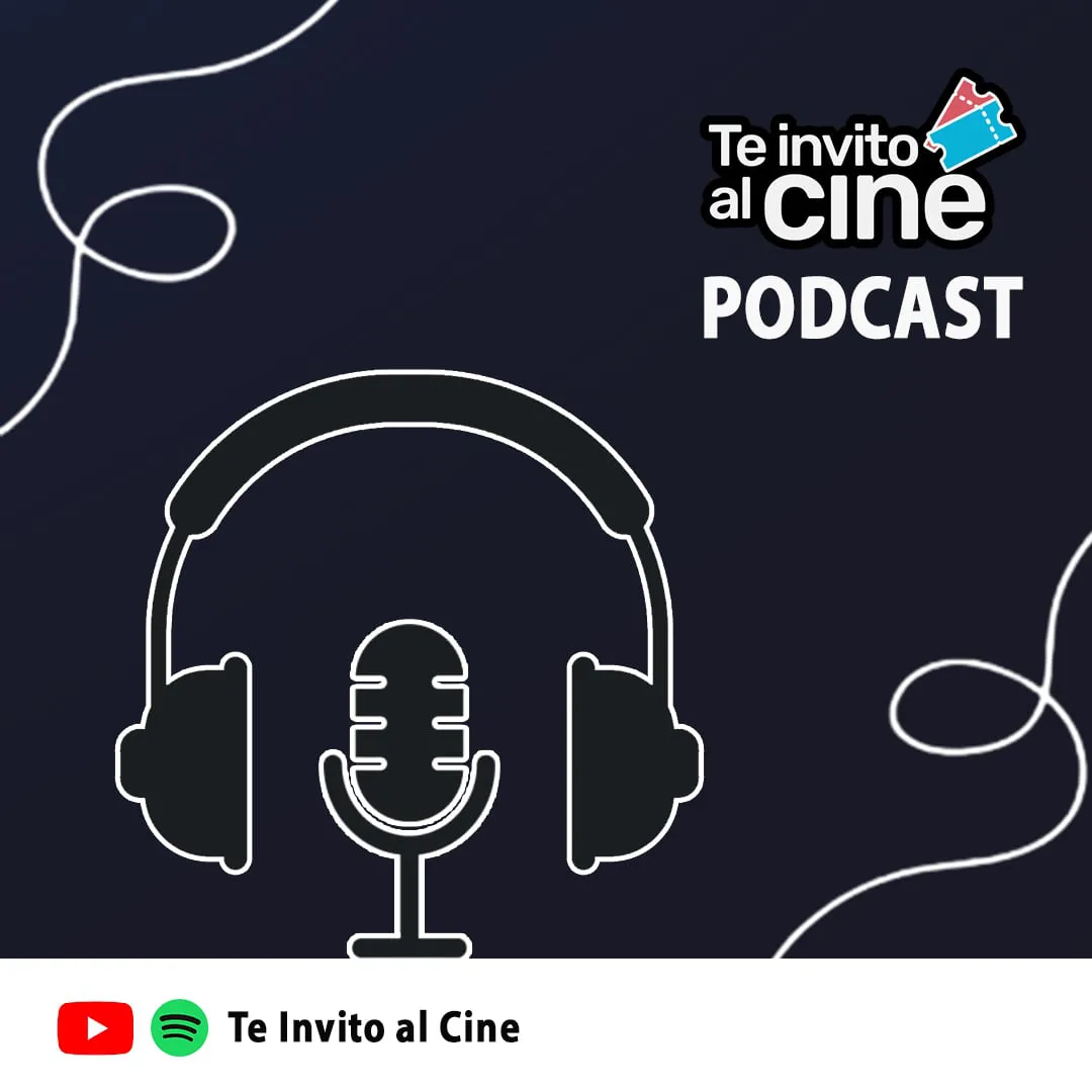 Podcast Te Invito al Cine 1080
